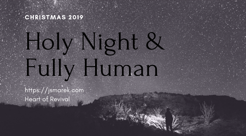 Holy Night & Fully&nbsp;Human