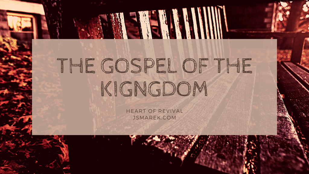 The Gospel of the&nbsp;Kingdom